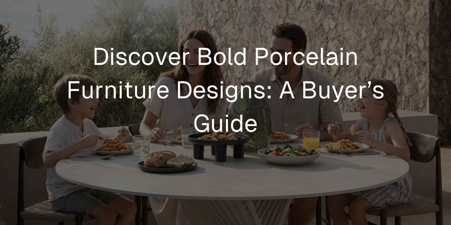 Discover Bold Porcelain Furniture Designs: A Buyer’s Guide - Mobilia Stone
