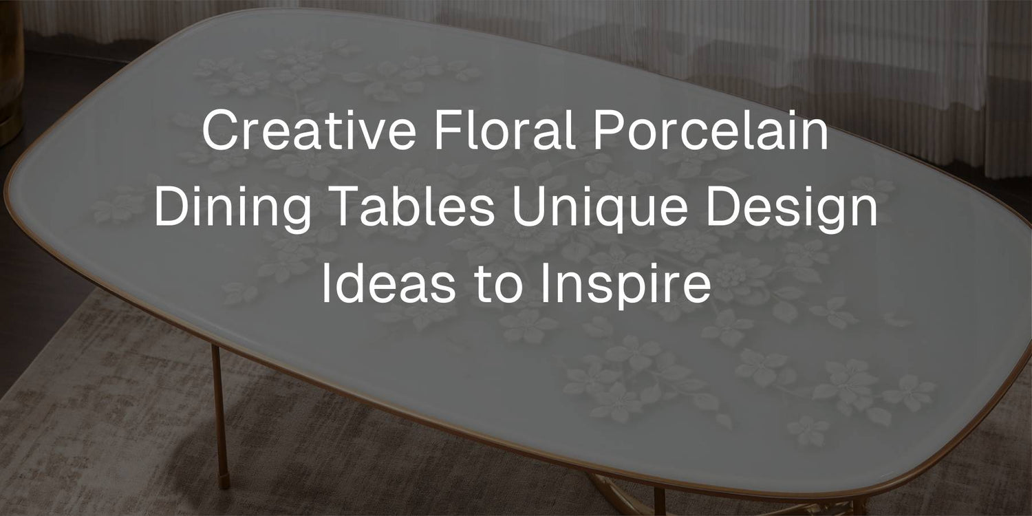 Creative Floral Porcelain Dining Tables Unique Design Ideas to Inspire - Mobilia Stone