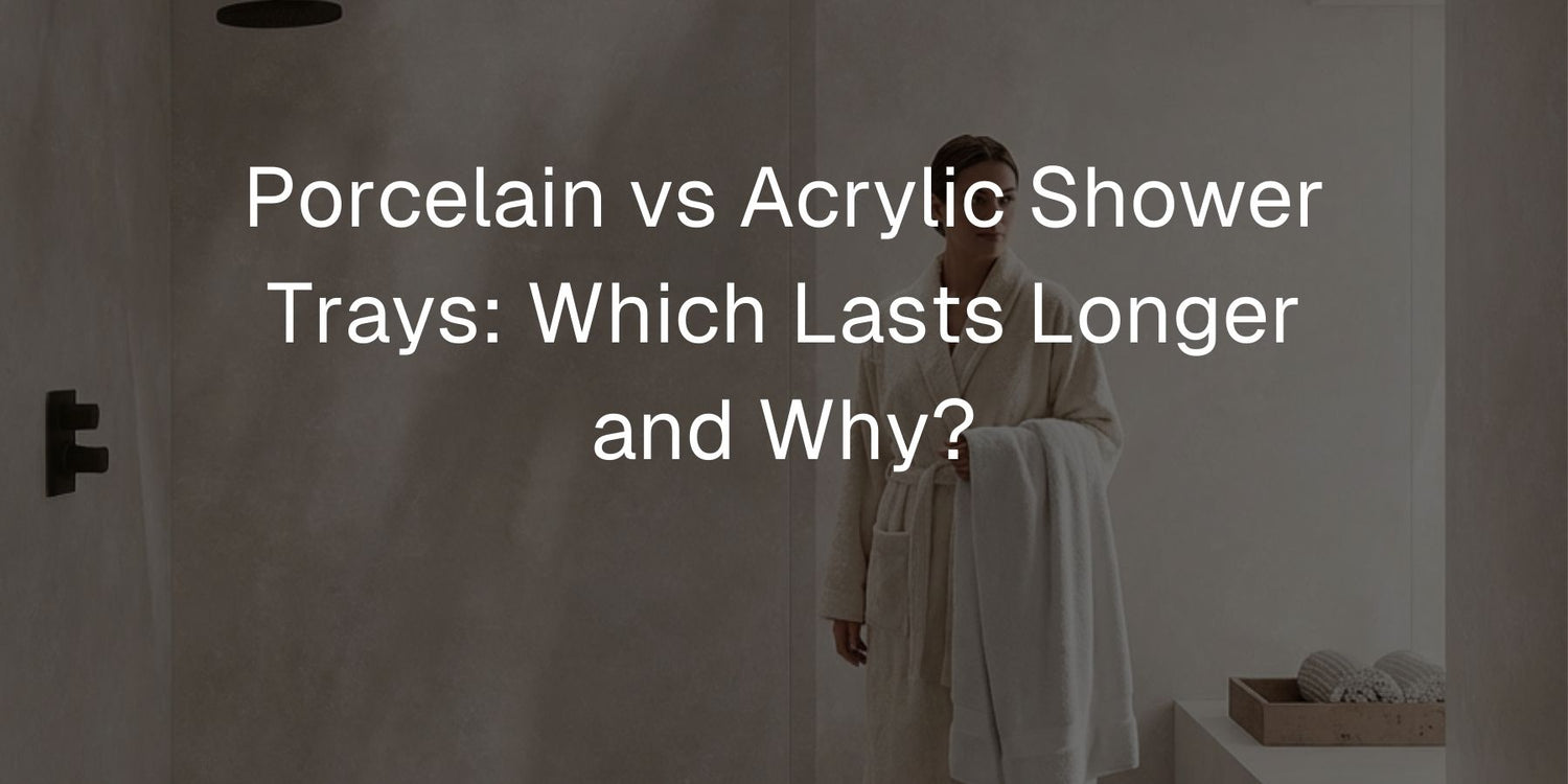 Porcelain vs Acrylic Shower Trays: Which Lasts Longer and Why? - Mobilia Stone