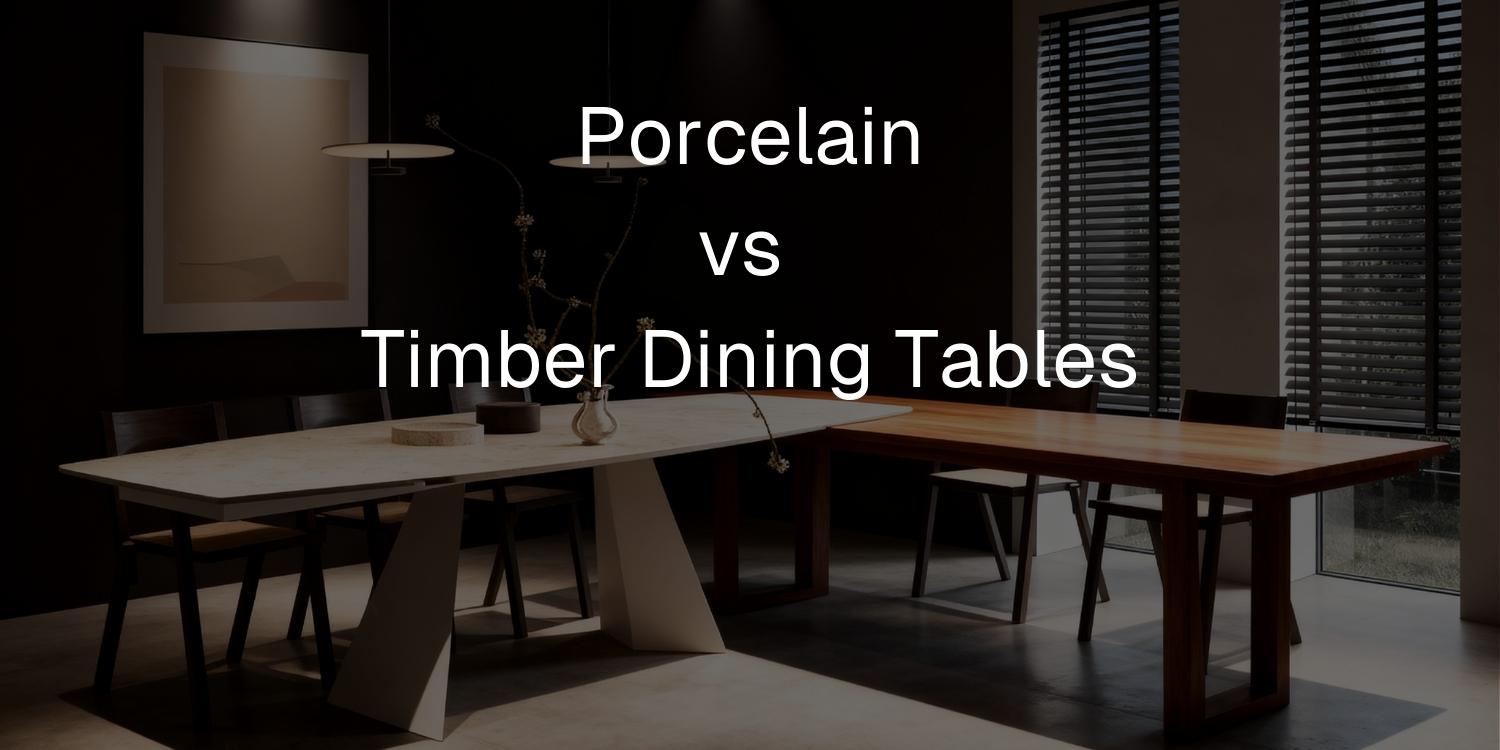 Porcelain vs Timber Dining Tables: Which Is Best? - Mobilia Stone