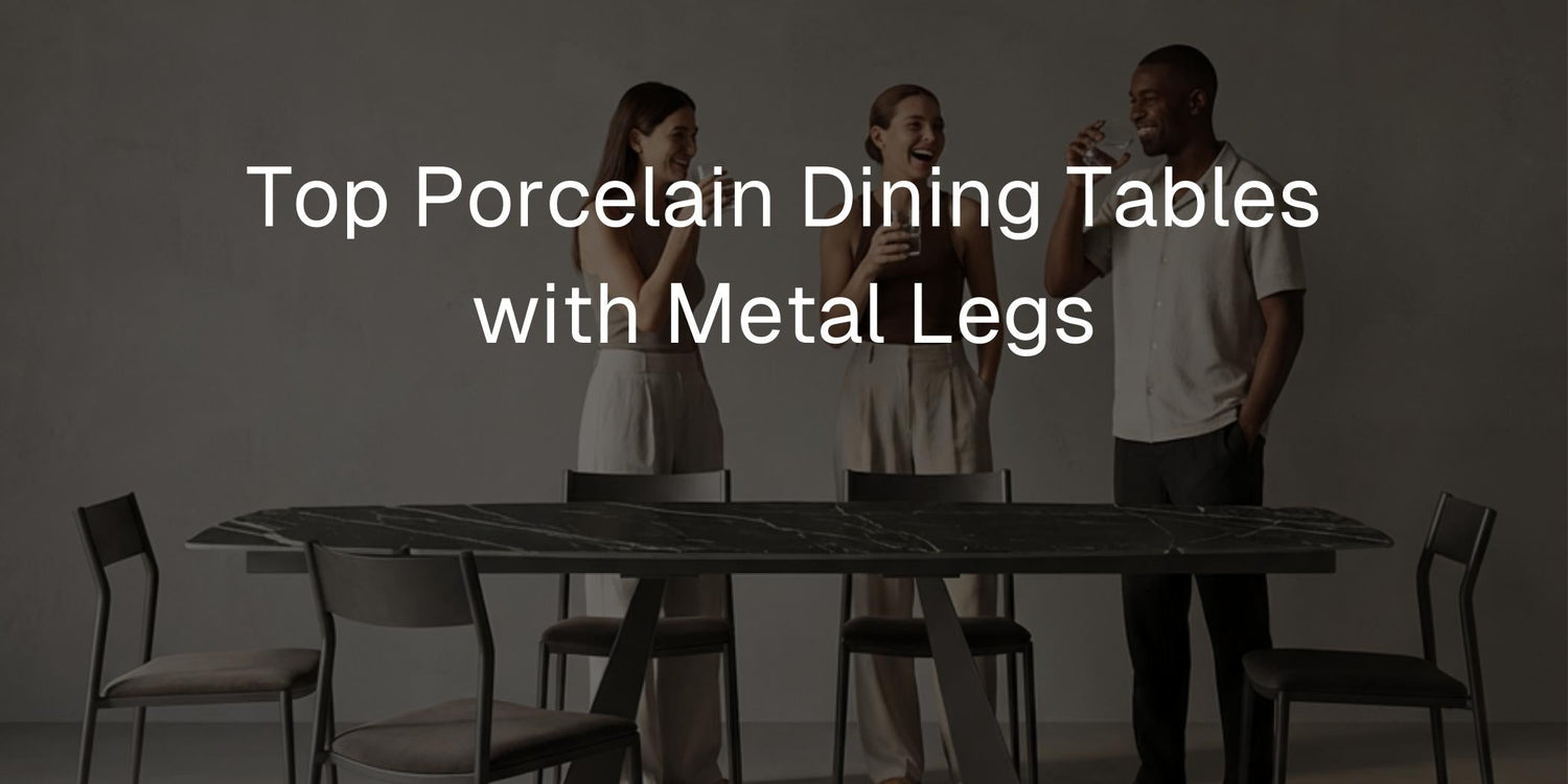 Top Porcelain Dining Tables with Metal Legs: Trends & Suppliers - Mobilia Stone